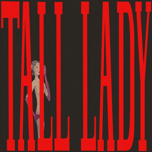 Tall Lady | Spotify