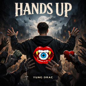 Hands Up by Yung Drac