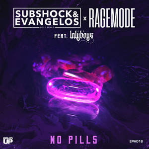 No Pills by Subshock & Evangelos, RageMode, Lnly Boys