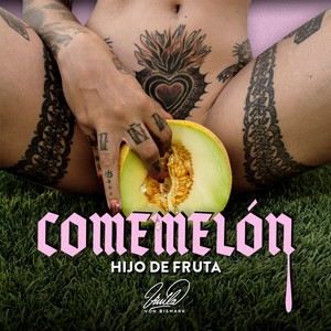 Come Melón Hijo de Fruta