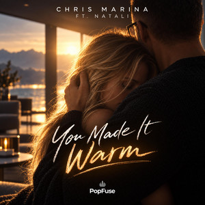 You Made It Warm by Chris Marina, Natali