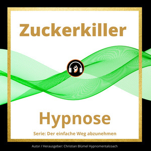 Zuckerkiller (Hypnose) Audiobook