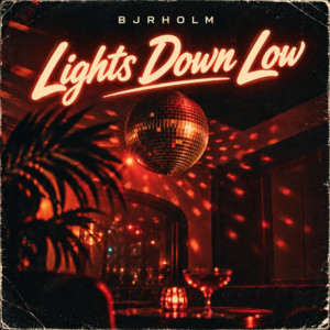 Lights Down low by Bjrholm