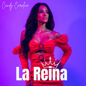 La Reina by Candy Caroline