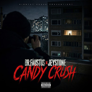 Candy Crush by Hirntot Posse, Dr. Faustus, Jeystone448