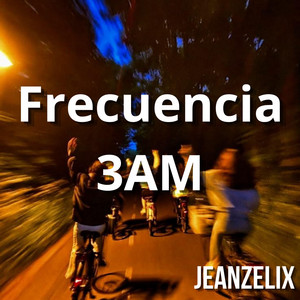 Frecuencia 3AM by Jeanzelix