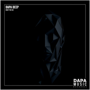 What You See by Dapa Deep