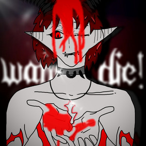 WANNA DIE! (FT.GHOSTCOREX) - Remix! by Distrupted, Ghostcorex