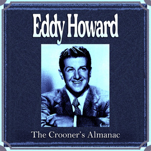 Wrap Your Troubles in Dreams (And Dream Your Troubles Away) by Eddy Howard