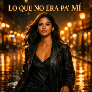 Basi Gonzalez Music - Lo Que No Era Pa’ Mí