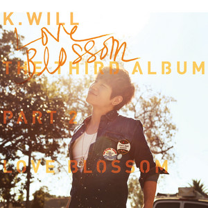 Love Blossom by K.Will