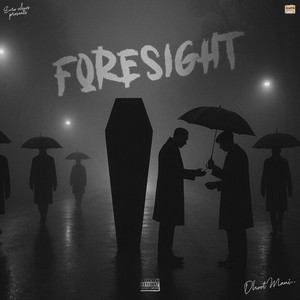 Foresight by Dhoot Mani