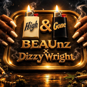 High & Gone by BEAUnz, Dizzy Wright