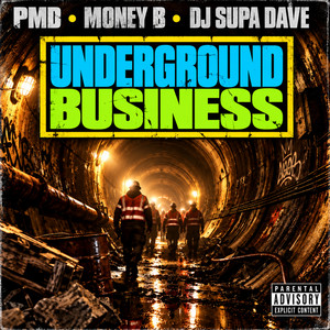 Underground Business by Money B, PMD, DJ Supa Dave