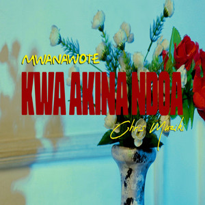 Mwanawote - Kwa Akina Ndoa