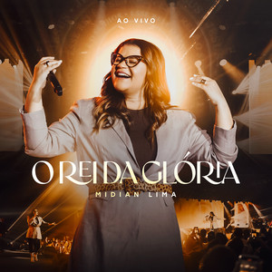 O Rei da Glória (Ao Vivo)