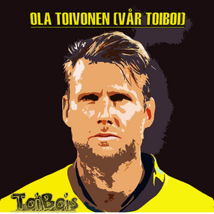 Ola Toivonen (Vår ToiBoi)