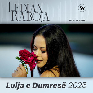 Ledian Raboja - Lulja e Dumrese