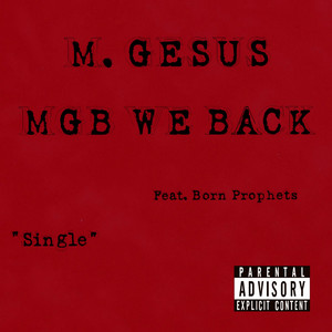 MGB We Back by M. Gesus, Born Prophets