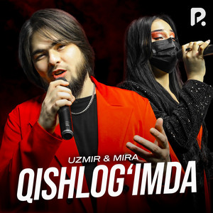 Uzmir - Qishlog’imda (with Mira)