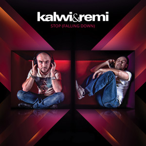 Kalwi & Remi - Stop (Falling Down)