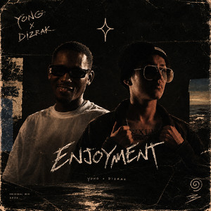 Enjoyment - Original Mix by YONG, DIZRAK