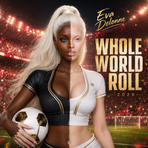 Whole World Roll by Eva Delonne