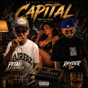 Capital by Pedro La Compota, Rayder DM, Humaga Produce