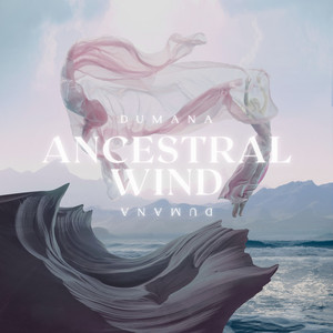 Ancestral Wind by Dumana