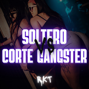BRIAN DJ OK - Soltero Vs Corte Gangster Rkt