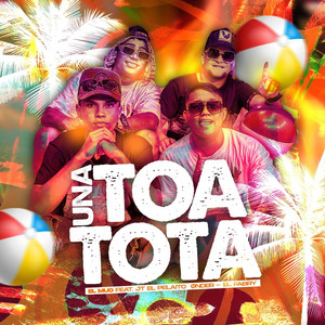 Jt el pelaito - Una Toa ToTa