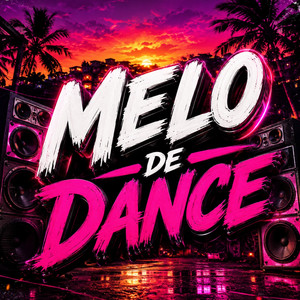 MELO DE DANCE by DALLYSON DJ