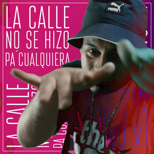 La calle no se hizo pa' cualquiera