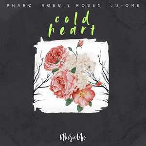 Cold Heart by PHARØ, Robbie Rosen, JU-ONE