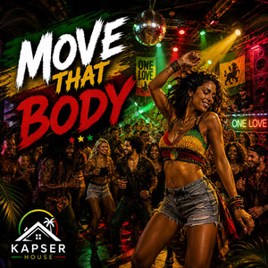 Move That Body by Kapser House