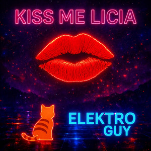 Kiss me Licia by Elektro Guy