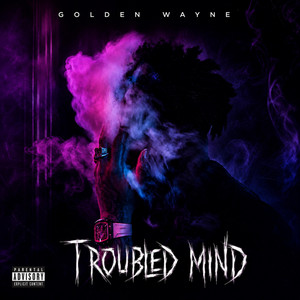 Troubled mind by Golden Wayne