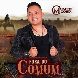 Magno Costa - Fora do Comum