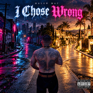I Chose Wrong by Malow Mac
