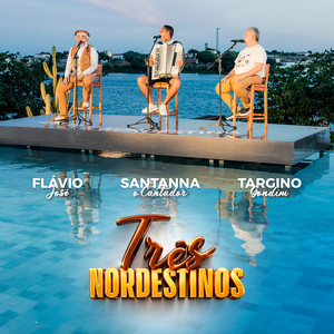 Targino Gondim, Flávio José & Santanna "O Cantador" - Lembrança de um Beijo