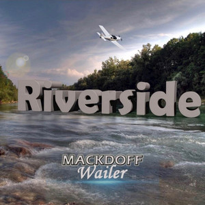 Riverside by Mackdoff Wailer