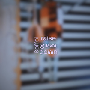 raise glass down