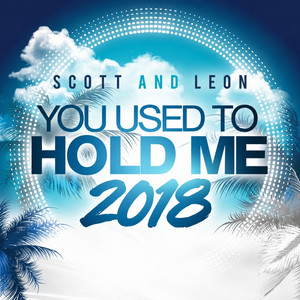 You Used to Hold Me - Original Mix by Scott & Leon, SYLVIA MASON