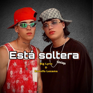 Big Lyric Offcial - Esta Soltera