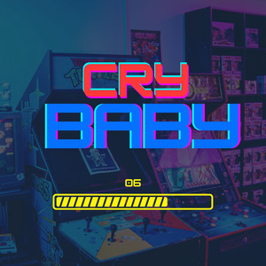 Cry Baby by R&B ARCADE