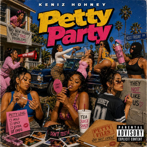 Petty Party by Keniz Hohney
