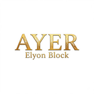 Ayer by Elyon Block