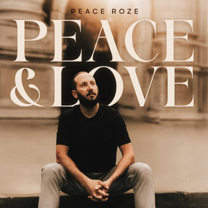 Peace & Love by Peace Roze