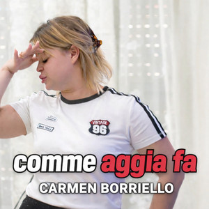 Carmen Borriello - Comme Aggia Fa