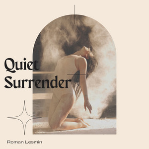 Quiet Surrender by Roman Lesmin